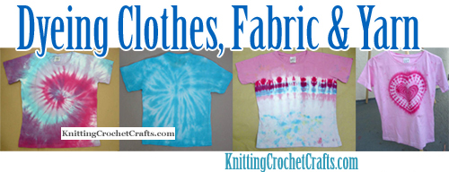 Learn How to Dye Clothes in Artistic Ways With Our Free Tutorials and Instructions