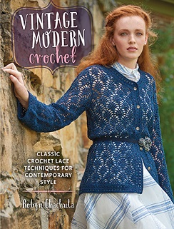 Vintage Modern Crochet by Robyn Chachula, Published by Interweave