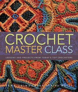 Crochet Master Class Book by Jean Leinshauser and Rita Weiss, Published by Potter Craft -- This Book Includes Information About Filet Crochet and Many Other Crochet Techniques.