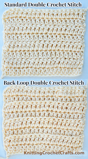 Standard Double Crochet Stitch vs Back Loop Double Crochet Stitch