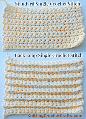 Standard Single Crochet Stitch vs Back Loop Single Crochet Stitch, Standard Single Crochet Stitch vs Back Loop Single Crochet Stitc
