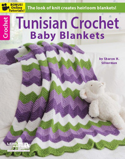 Tunisian Crochet Baby Blankets by Sharon Silverman, Published by Leisure Arts