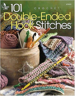 101 Double-Ended Hook Stitches, a Crochet Stitch Dictionary Published by Annie's Crochet