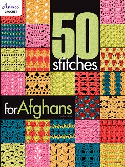 Find the perfect stitch to use for crocheting your next blanket or afghan! Check out 50 Stitches for Afghans,  a Crochet Stitch Dictionary Published by Annie's Crochet