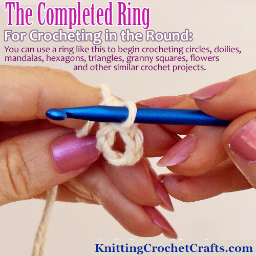 That's It! The Ring Is Now Complete. You Can Use It as the Beginning of Your Crocheted Circle, Mandala, Doily, Flower, Granny Square, Hexagon or Other Crochet Project Worked in Rounds.
