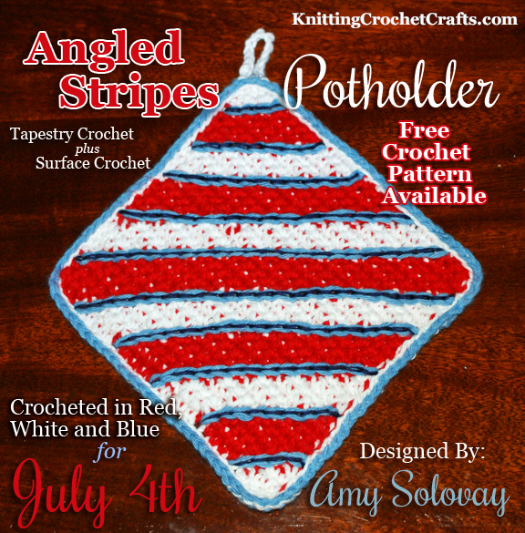 The Angled Stripes Potholder, crocheted in red, white and blue. This DIY craft project is useful to have on hand for food-centric holidays like Fourth of July, or at any other time.