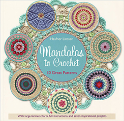 Mandalas to Crochet -- A Crochet Pattern Book by Haafner Linssen, Published by St. Martin's Griffin.