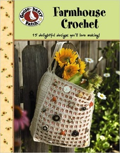 Farmhouse Crochet Book by Gooseberry Patch, Published by Leisure Arts