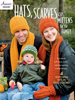 Hats Scarves & Mittens for the Family, a Crochet Pattern Book Published by Annie's Crochet
