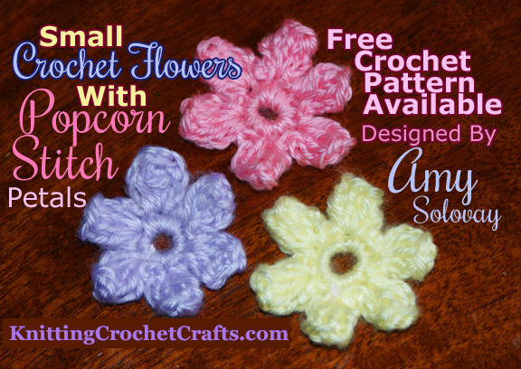 Small Crochet Flowers With Popcorn Stitch Petals: Free Crochet Pattern