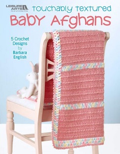 Touchably Textured Baby Afghans Book Published by Leisure Arts