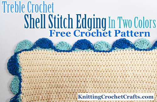 Grab this free pattern for a Treble Crochet Shell Stitch Edging in Two Colors. This edging pattern includes instructions for turning the corner, so it's suitable for use as a blanket border.