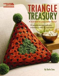 Triangle Treasury Crochet Pattern Book by Darla Sims, Published by Leisure Arts: 25 Crochet Triangle Motif Patterns Plus 5 Finished Projects Made Using Triangles