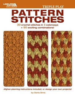 Triple Play Pattern Stitches -- A Crochet Stitch Dictionary by Darla Sims, Published by Leisure Arts