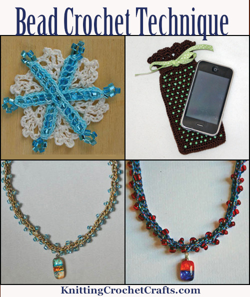Projects Made Using the Bead Crochet Technique: Snowflake Ornament, Beaded Crochet Gadget Cozy and Beaded Crochet Necklaces -- Free Crochet Patterns Are Available for All of These Designs.