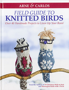 Field Guide to Knitted Birds by Arne & Carlos, Published by Trafalgar Square Books. 