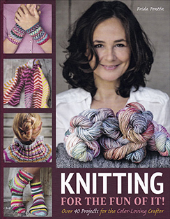 Knitting for the Fun of It! Book by Frida Ponten, Published by Trafalgar Square Books. The book cover, pictured here, shows several of the colorful knitting projects you'll learn how to make using the patterns and instructions included. 