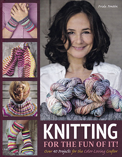 Knitting for the Fun of It! Book by Frida Ponten, Published by Trafalgar Square Books. The book cover, pictured here, shows several of the colorful knitting projects you'll learn how to make using the patterns and instructions included.