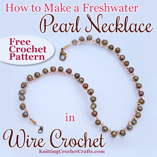 Freshwater Pearl Necklace -- Free Crochet Pattern and Instructions