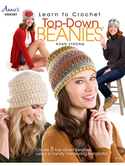 Learn to Crochet Top-Down Beanies by Rohn Strong, Published by Annie's Crochet