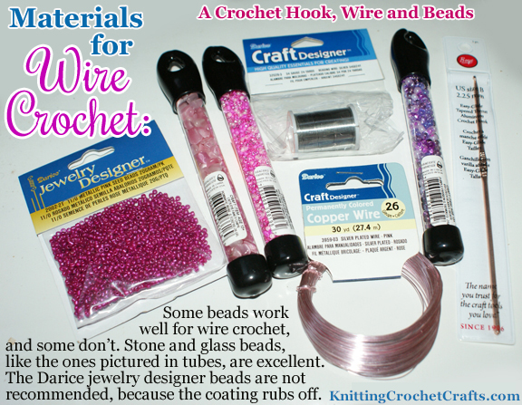 Materials for Wire Crochet: You Need a Crochet Hook and Wire. Beads Are Optional, but They Are Nice to Have for Wire Jewelry-Making and Other Types of Projects.
