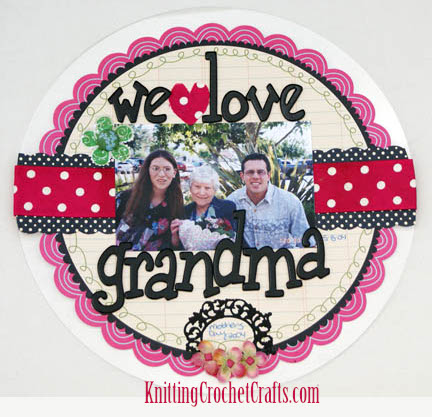 Mother's Day Scrapbooking Layout: We Love Grandma