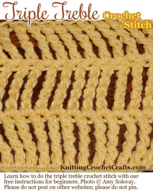Learn How to Do Triple Treble Crochet Stitch: Free Instructions. Here you can see an example of triple treble crochet stitch worked in rows.
