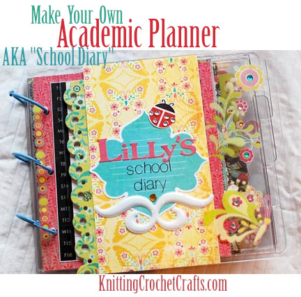 Lilly's School Diary by Mel Nunn: Learn How to Make Your Own Academic Planner or School Diary Calendar Project Like This One!