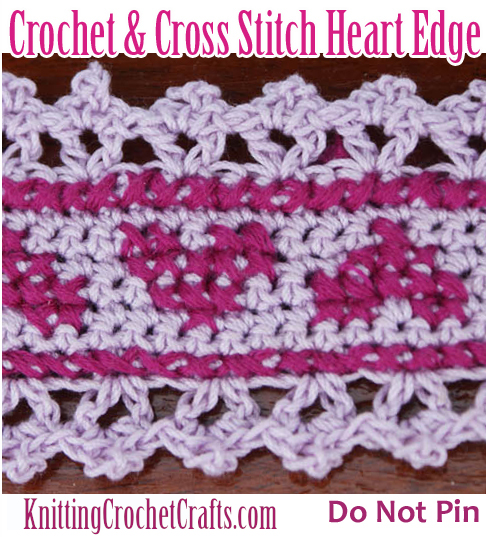 Free Pattern and Instructions for a Crochet & Cross Stitch Heart Edge -- A Purple Crocheted Edge With Plum-Colored Cross Stitched Heart Motifs