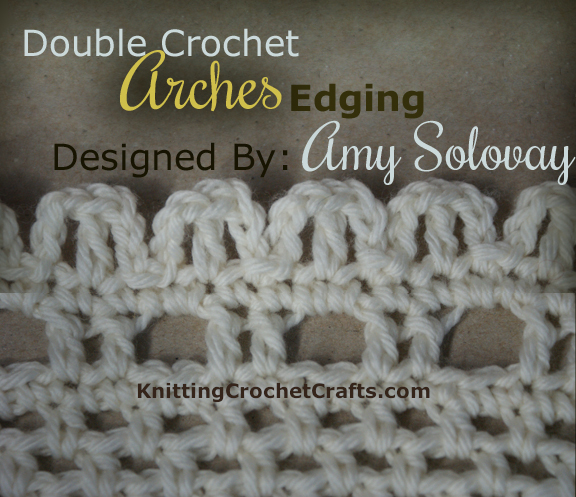 Easy Double Crochet Arches Edging: Free Pattern by Amy Solovay