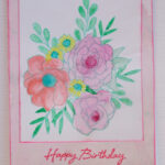 Birthday Card Making Idea Featuring a Hand Stamped, Watercolor Painted Floral Bouquet and an Ink Blended Background. The Floral Bouquet Stamp Is by Hero Arts.