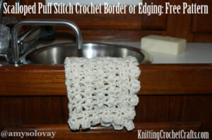 Scalloped Puff Stitch Crochet Border or Edging: Free Pattern