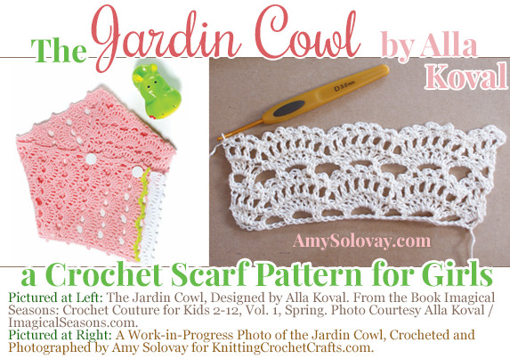 The Jardin Cowl by Alla Koval With Samples Crocheted by Amy Solovay and the Designer.
