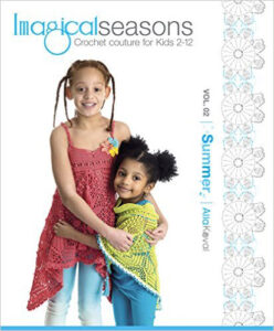 Imagical Seasons Summer: A Summer Crochet Pattern Collection for Girls