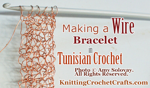 Making a Wire Bracelet in Tunisian Crochet