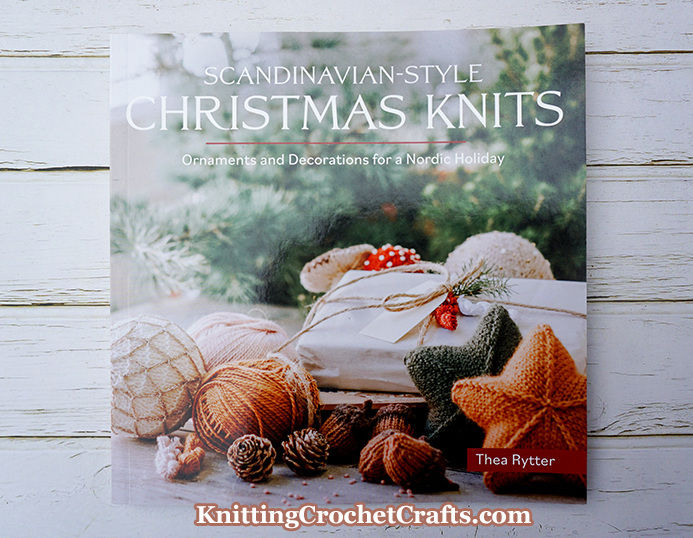 Scandinavian-Style Christmas Knits Book: Ornaments and Decorations for a Nordic Holiday by Thea Rytter, Published by Trafalgar Square Books