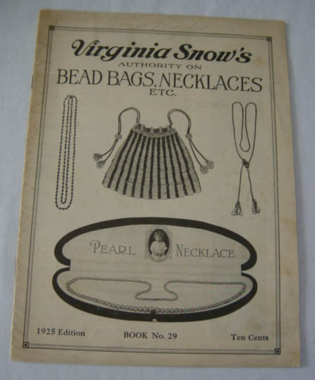 Virginia Snow's Authority on Beaded Bags, Necklaces etc -- a 1920's bead crochet and bead knitting pattern book