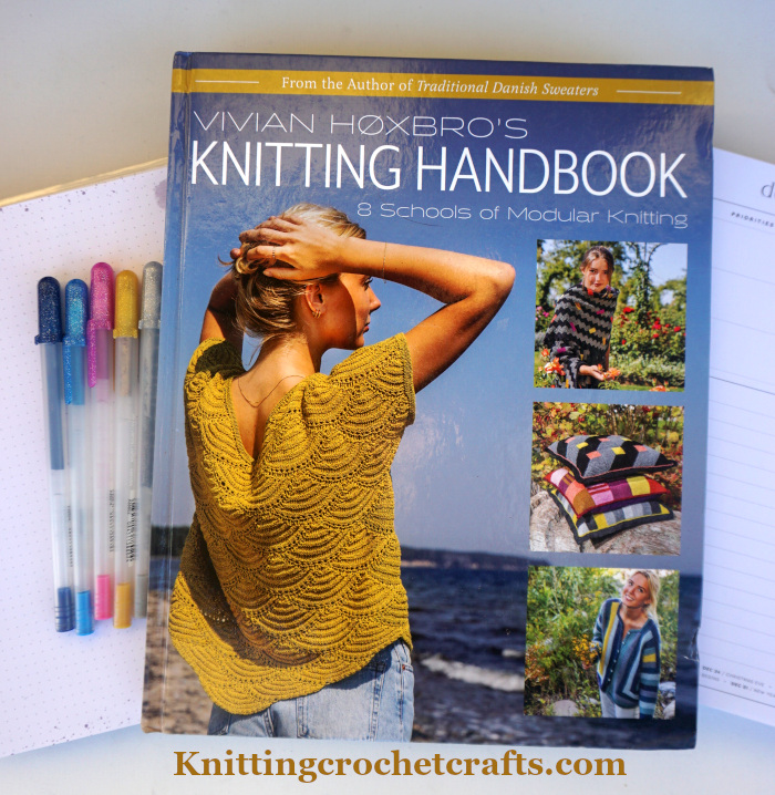 Vivian Hoxbro's Knitting Handbook: 8 Schools of Modular Knitting -- Pictured With Sakura Gelly Roll Gel Pens (You can use these for Planning Your Knitting Projects.)